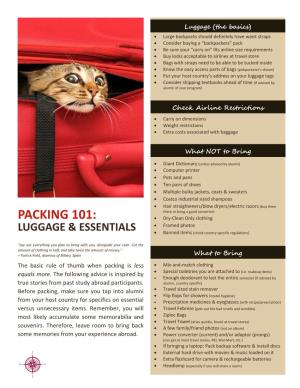 PACKING 101:  Dry-Clean Only Clothing  Framed Photos LUGGAGE & ESSENTIALS  Banned Items (Check Country Specific Regulations)