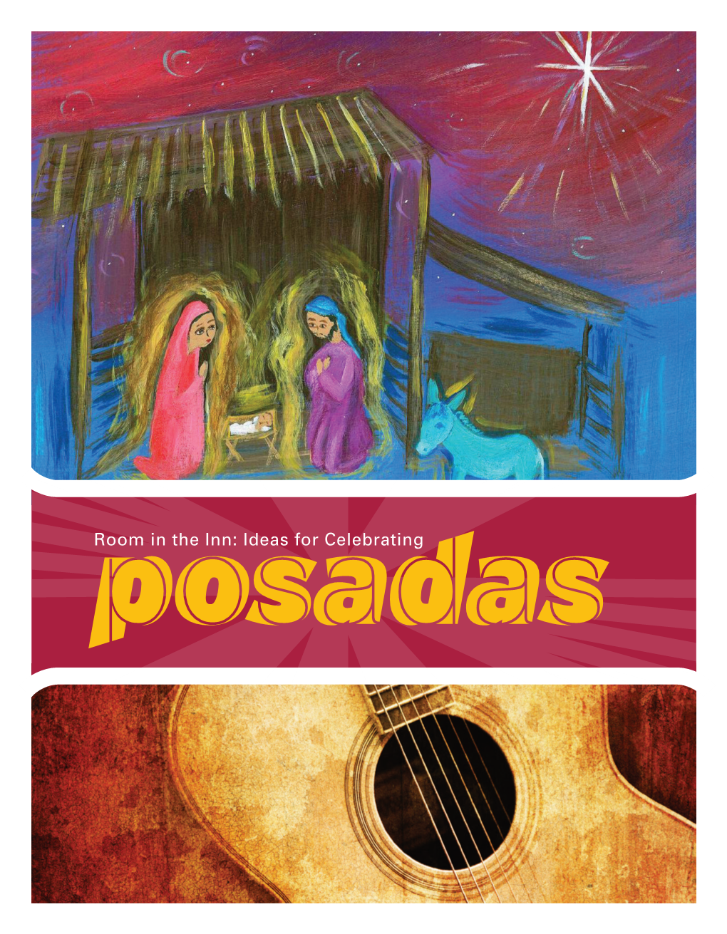 Room in the Inn: Ideas for Celebrating Posadas Room in the Inn: Ideas for Celebrating Posadas Hugo Olaiz and Yuri Rodríguez