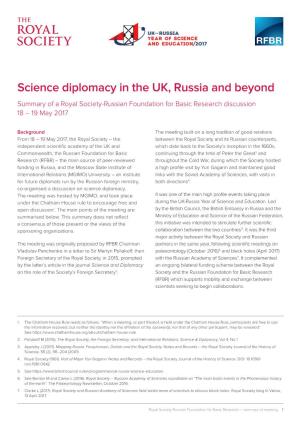 Science Diplomacy in the UK, Russia and Beyond Summary of a Royal Society-Russian Foundation for Basic Research Discussion 18 – 19 May 2017