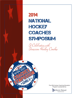 2014 NATIONAL HOCKEY COACHES SYMPOSIUM a Celebration with American Hockey Coaches