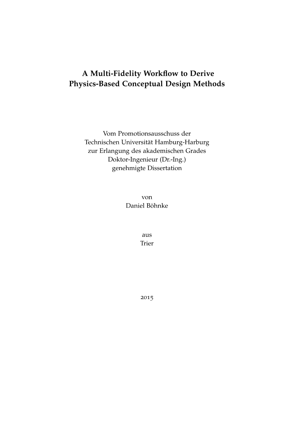 A Multi-Fidelity Workflow to Derive Physics-Based Conceptual Design