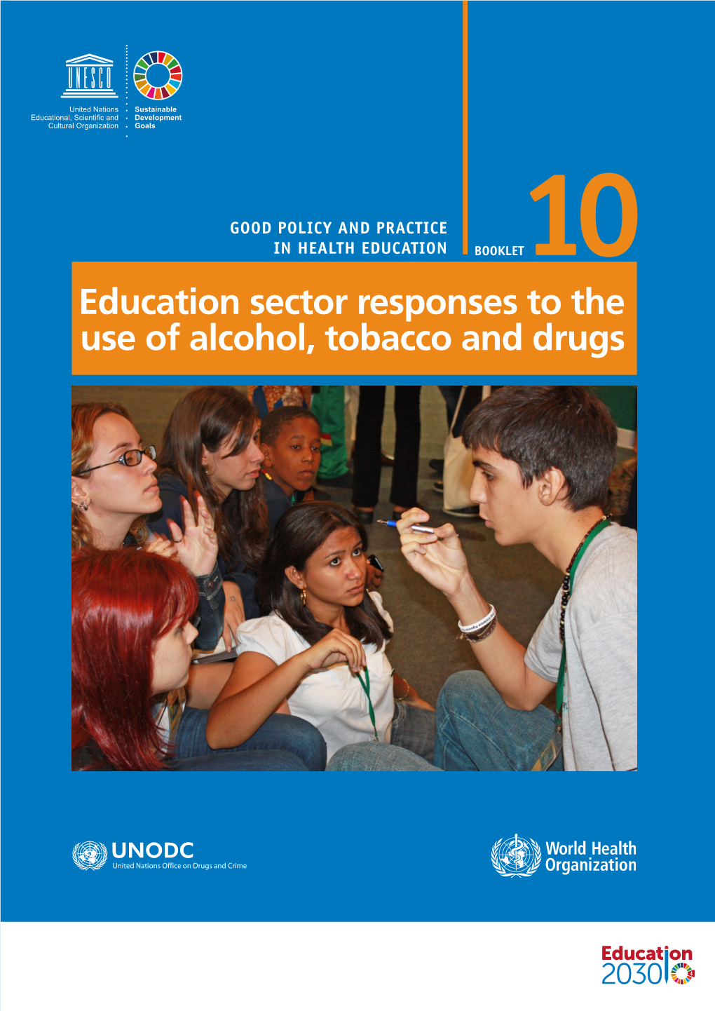 Education Sector Responses to the Use of Alcohol, Tobacco and Drugs