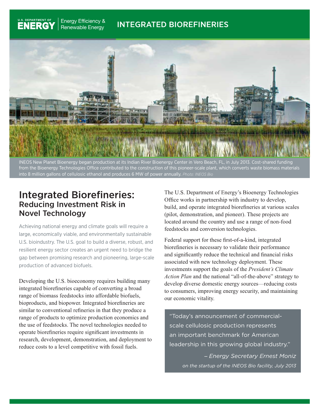 Integrated Biorefineries:Biofuels, Biopower, and Bioproducts