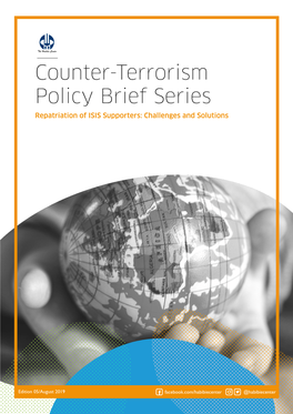 Counter-Terrorism Policy Brief Series Repatriation of ISIS Supporters: Challenges and Solutions