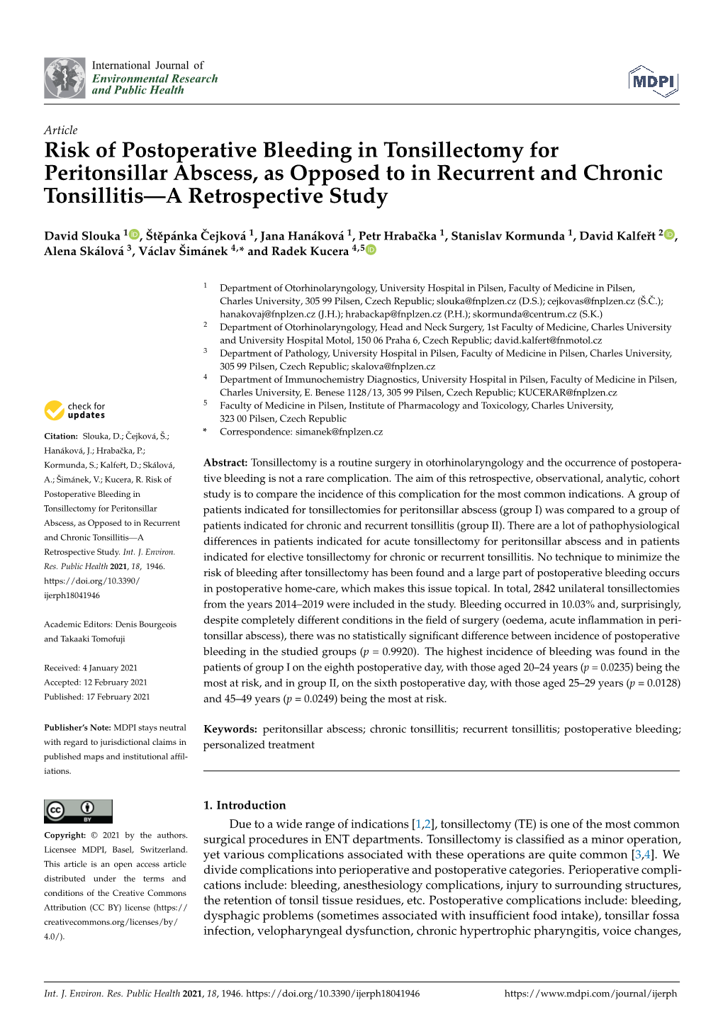 Risk of Postoperative Bleeding in Tonsillectomy for Peritonsillar Abscess, As Opposed to in Recurrent and Chronic Tonsillitis—A Retrospective Study