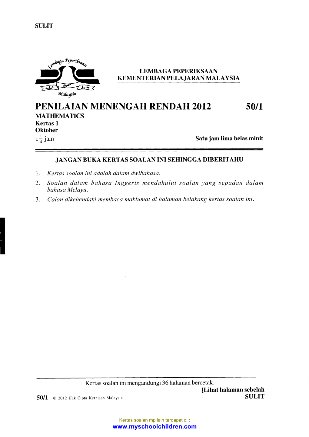 PENILAIAN MENENGAH RENDAH 2OI2 S0/1 MATIMMATICS Kertas 1 Oktober Rliam Satu Jam Lima Belas Minit