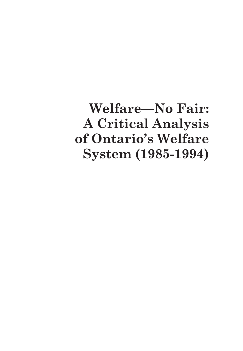 No Fair: a Critical Analysis of Ontario's Welfare System