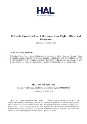 Catholic Colonization of the American Right: Historical Overview Blandine Chelini-Pont