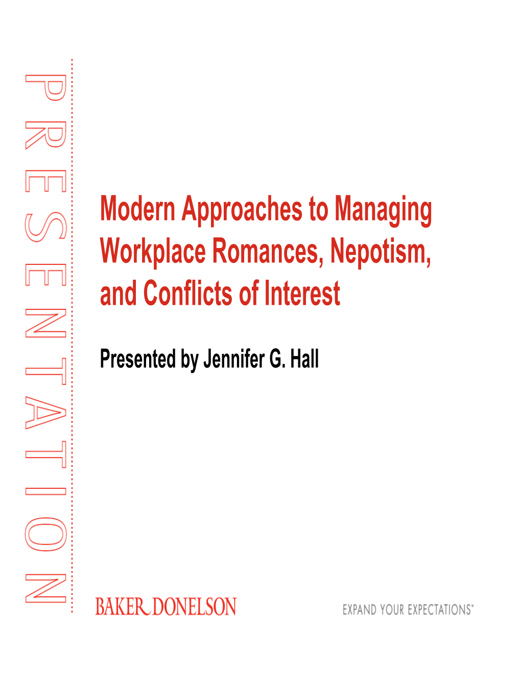 Modern Approaches to Managing Workplace Romances, Nepotism, and Conflicts of Interest