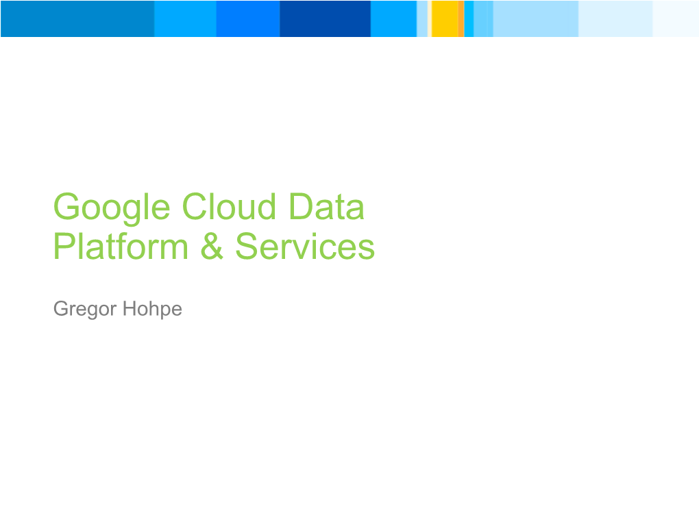 Google Cloud Data Platform & Services