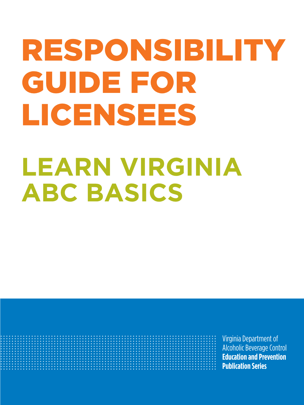 Responsibility Guide for Licensees Learn Virginia Abc Basics