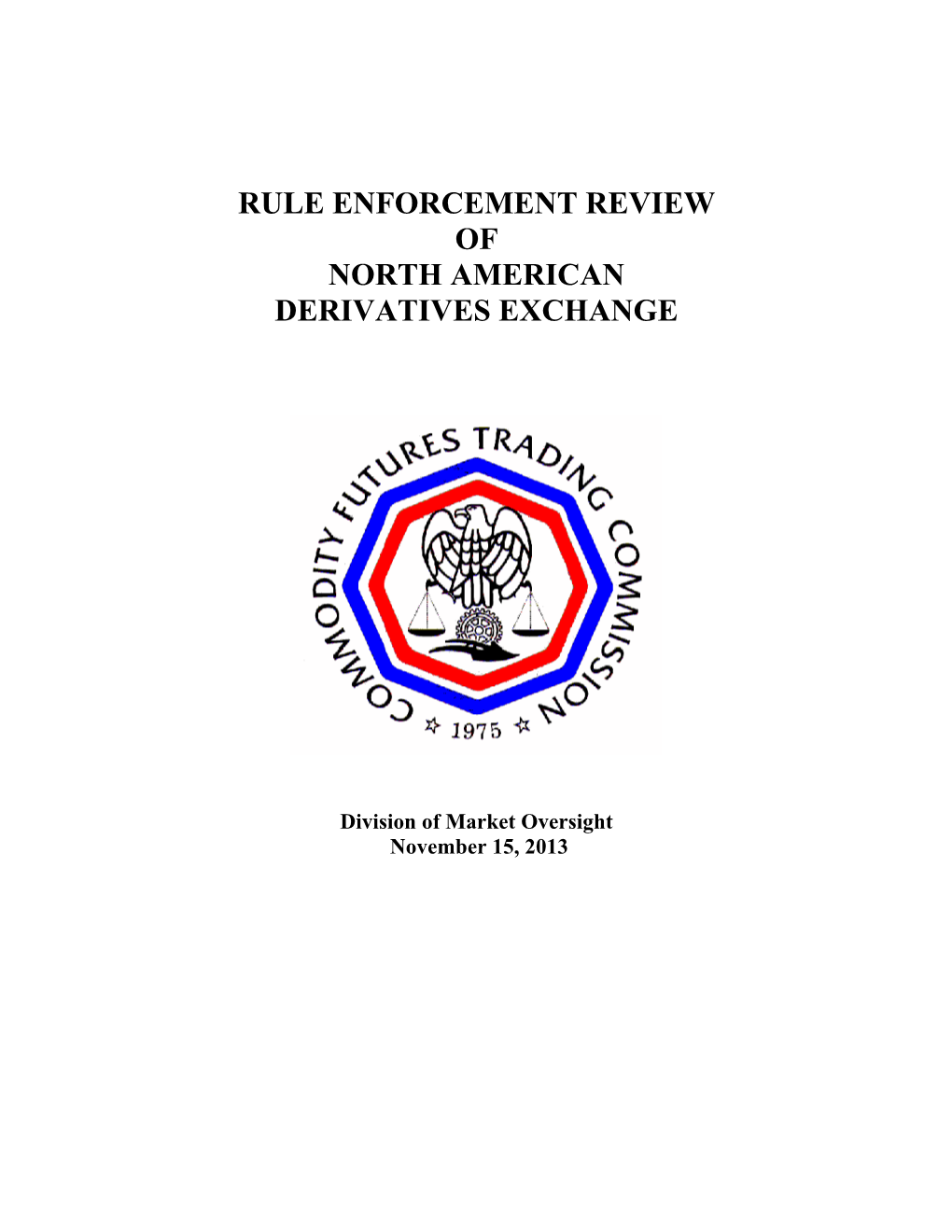 North American Derivatives Exchange Rule Enforcement Review