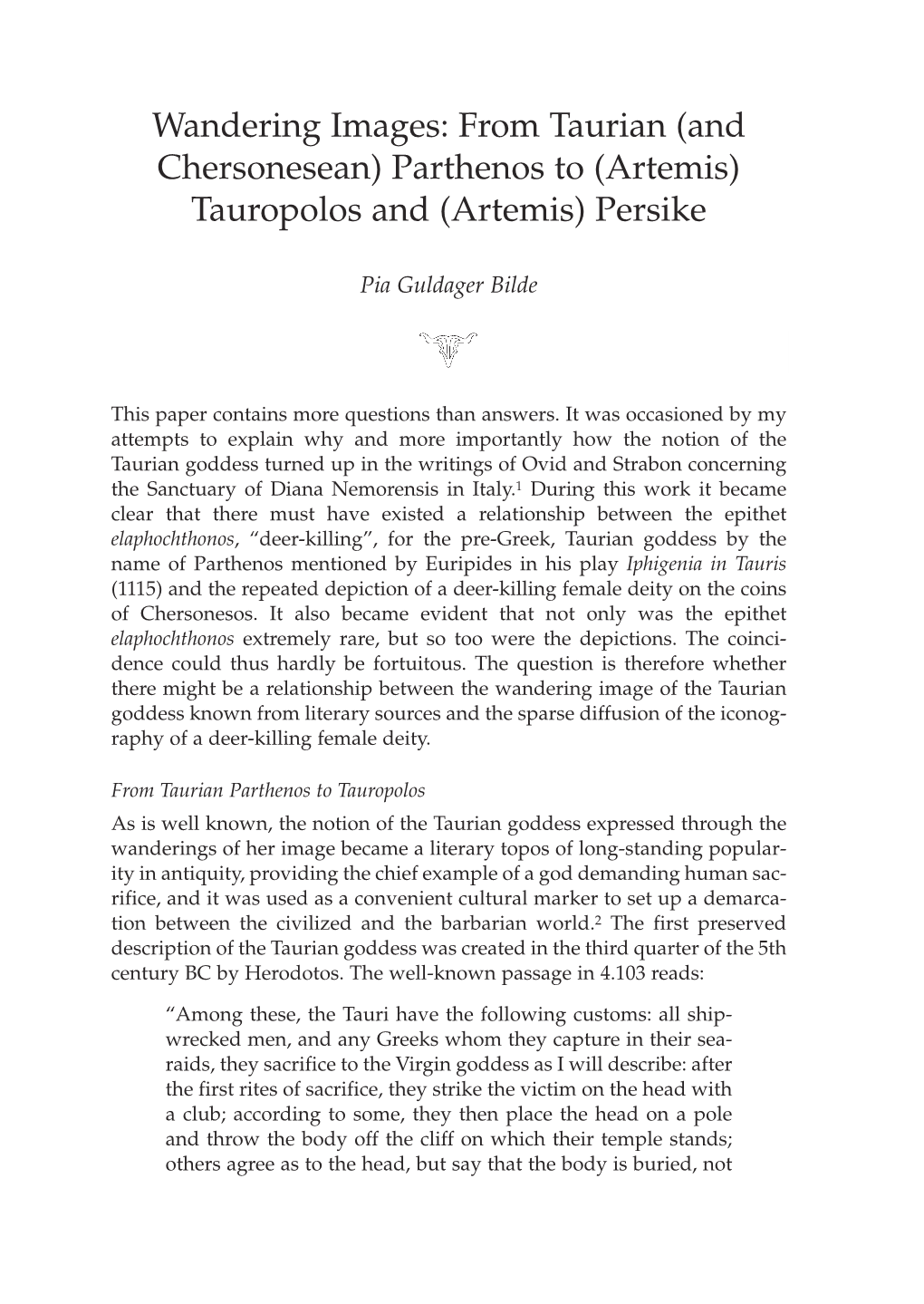 From Taurian (And Chersonesean) Parthenos to (Artemis) Tauropolos and (Artemis) Persike