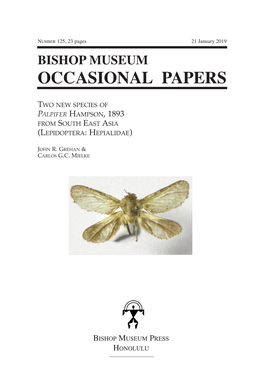 OCCASIONAL PAPERS Two New Species of Palpifer Hampson , 1893 from South East Asia (L Epidoptera : H Epialidae )