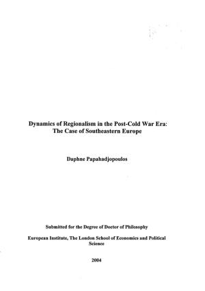 Dynamics of Regionalism in the Post-Cold War Era: the Case of Southeastern Europe