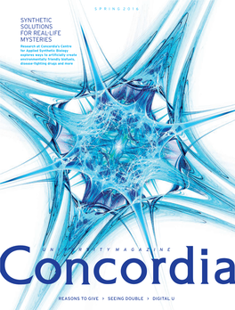 Concordia University Magazine Spring 2016 | 3 the TD Insurance Meloche Monnex Program, in 2014-15, Concordia Raised More Than $14.5 Million Advancing Digital Reality