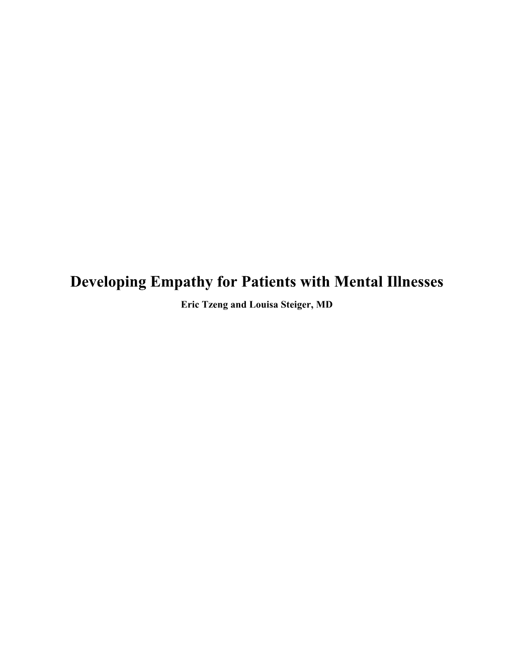 Developing Empathy for Patients with Mental Illnesses Eric Tzeng and Louisa Steiger, MD