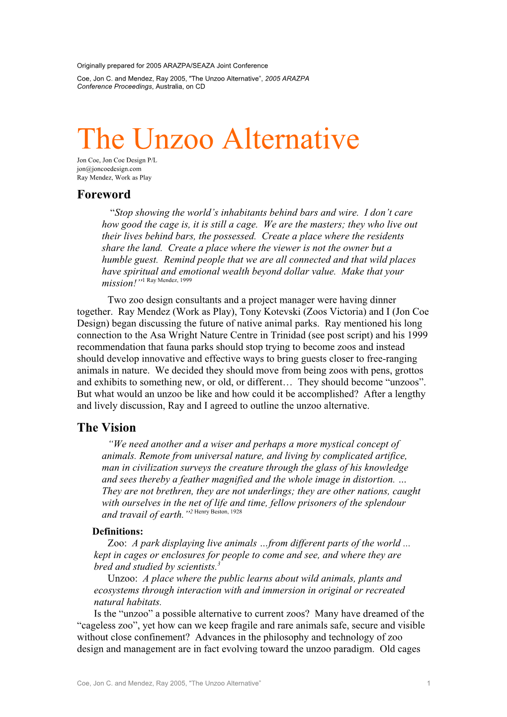 The Unzoo Alternative”, 2005 ARAZPA Conference Proceedings, Australia, on CD
