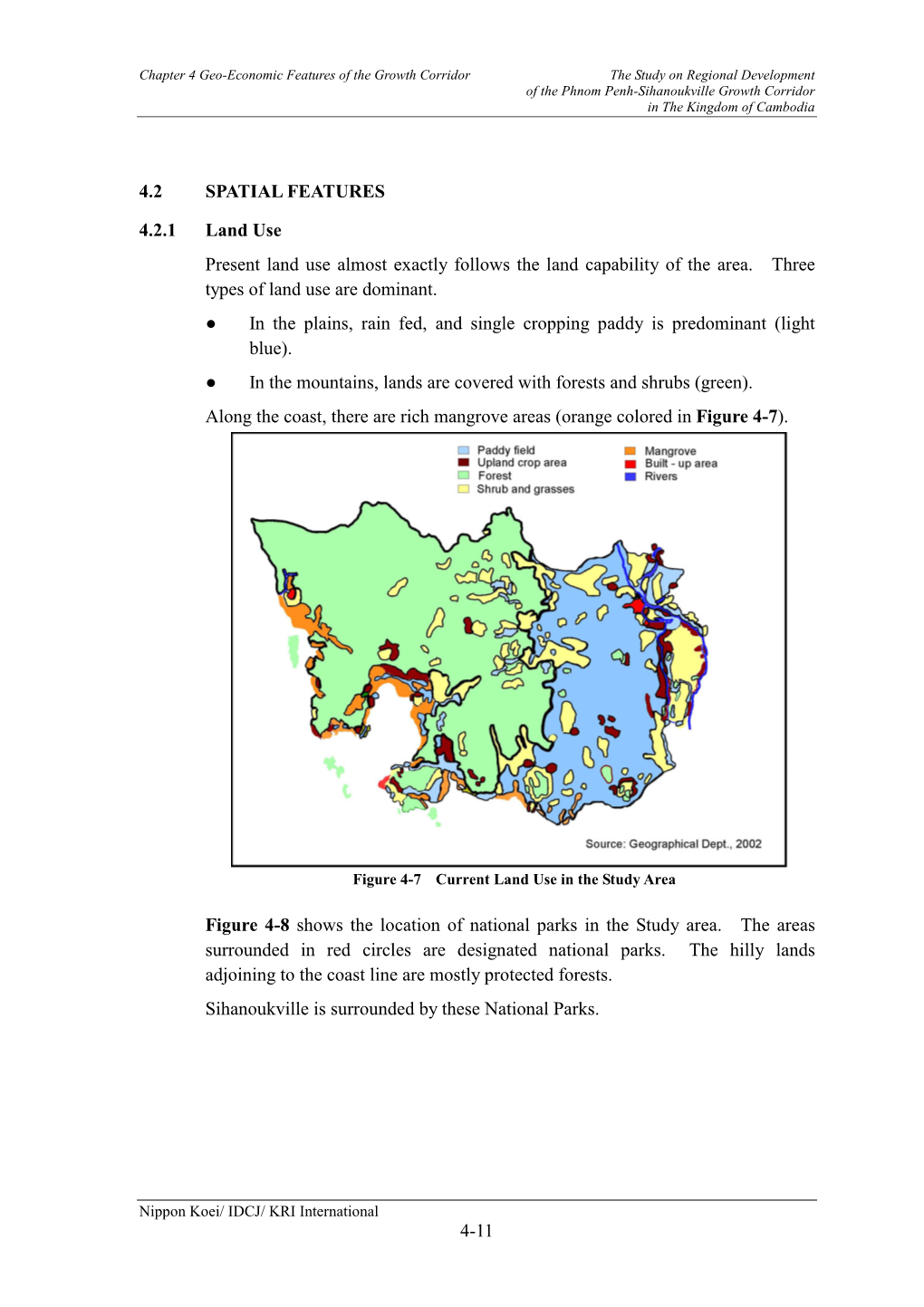 4-11 4.2 SPATIAL FEATURES 4.2.1 Land Use Present Land Use Almost