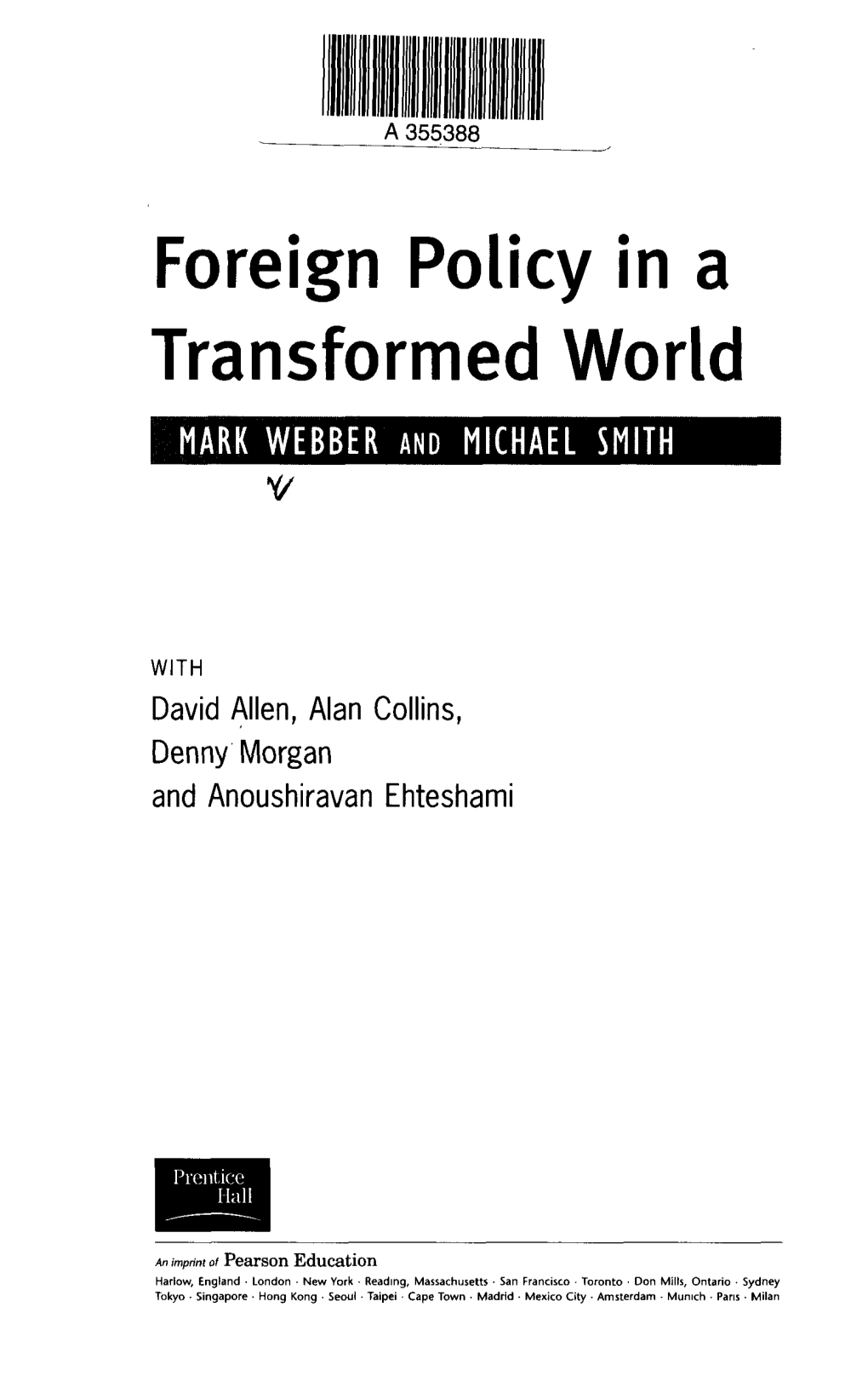 Foreign Policy in a Transformed World MARK WEBBER and MICHAEL SMITH