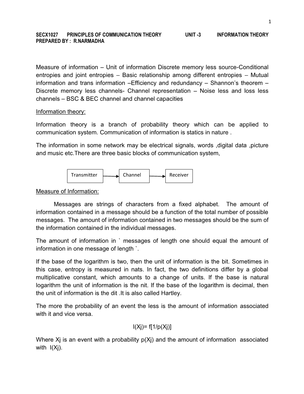 Unit of Information Discrete Memory Less Source-Conditional Entropies