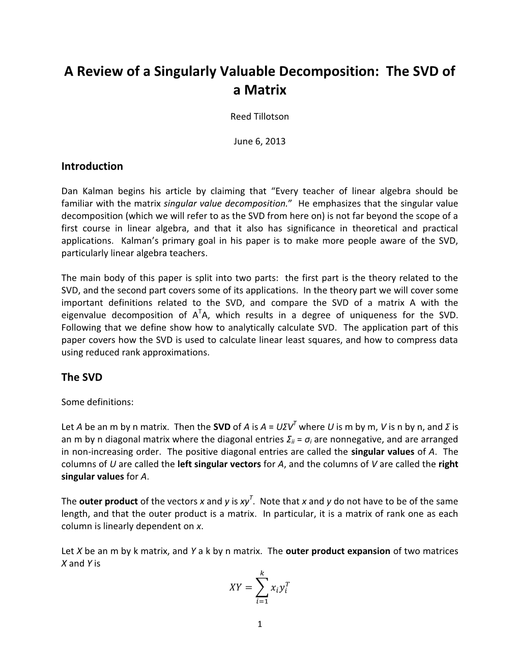 A Review of a Singularly Valuable Decomposition: the SVD of a Matrix