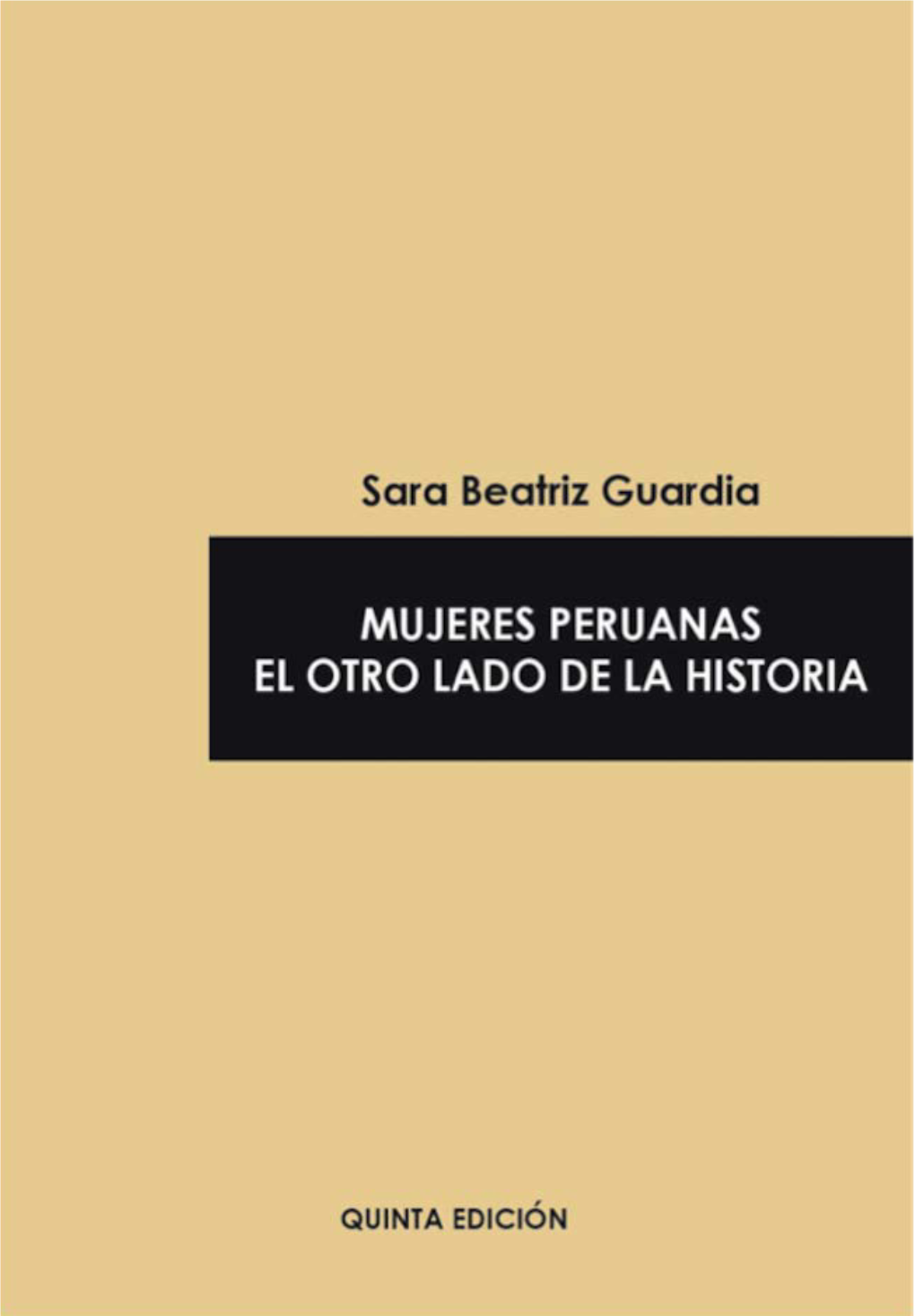 Mujeres Peruanas El Otro Lado De La Historia