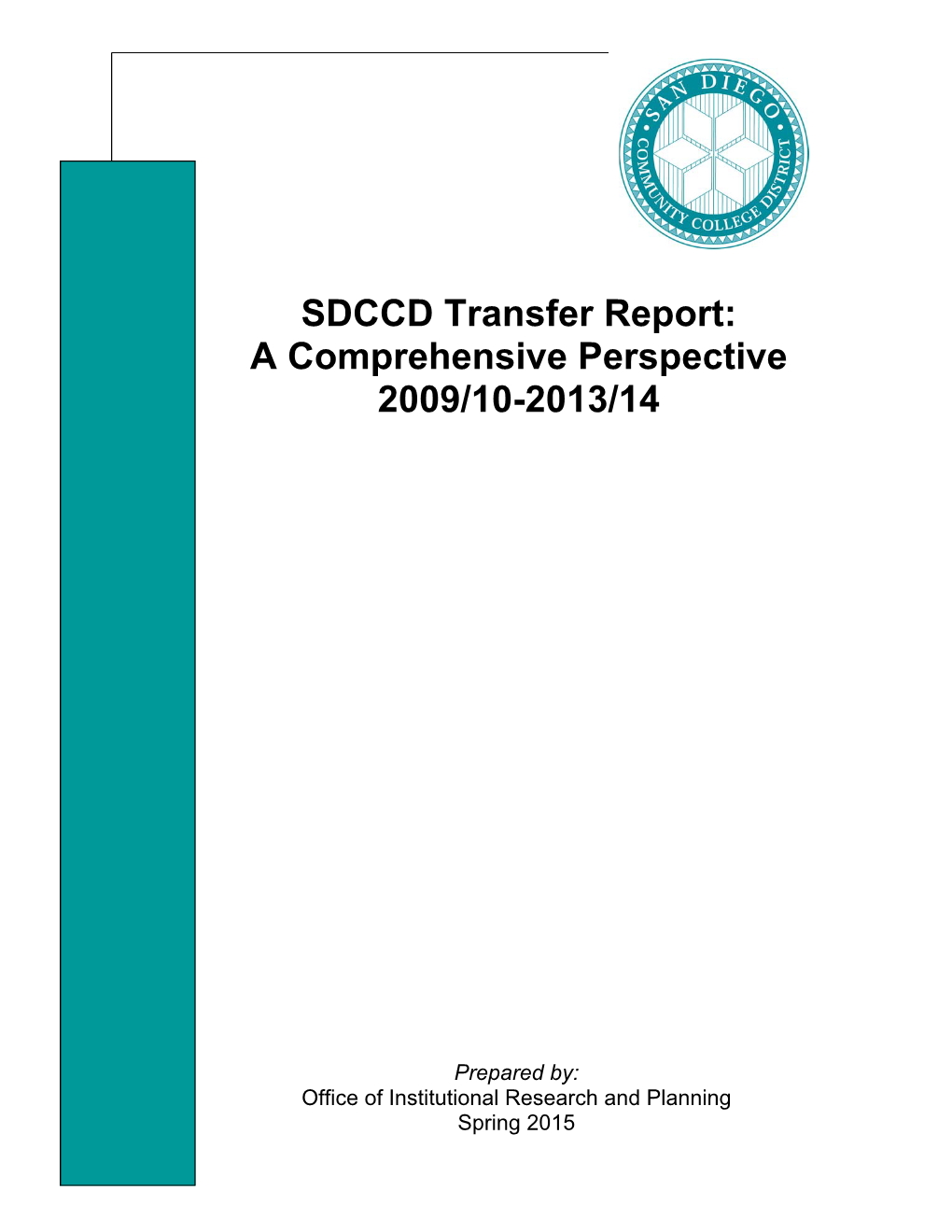 SDCCD Transfer Report: a Comprehensive Perspective 2009/10-2013/14