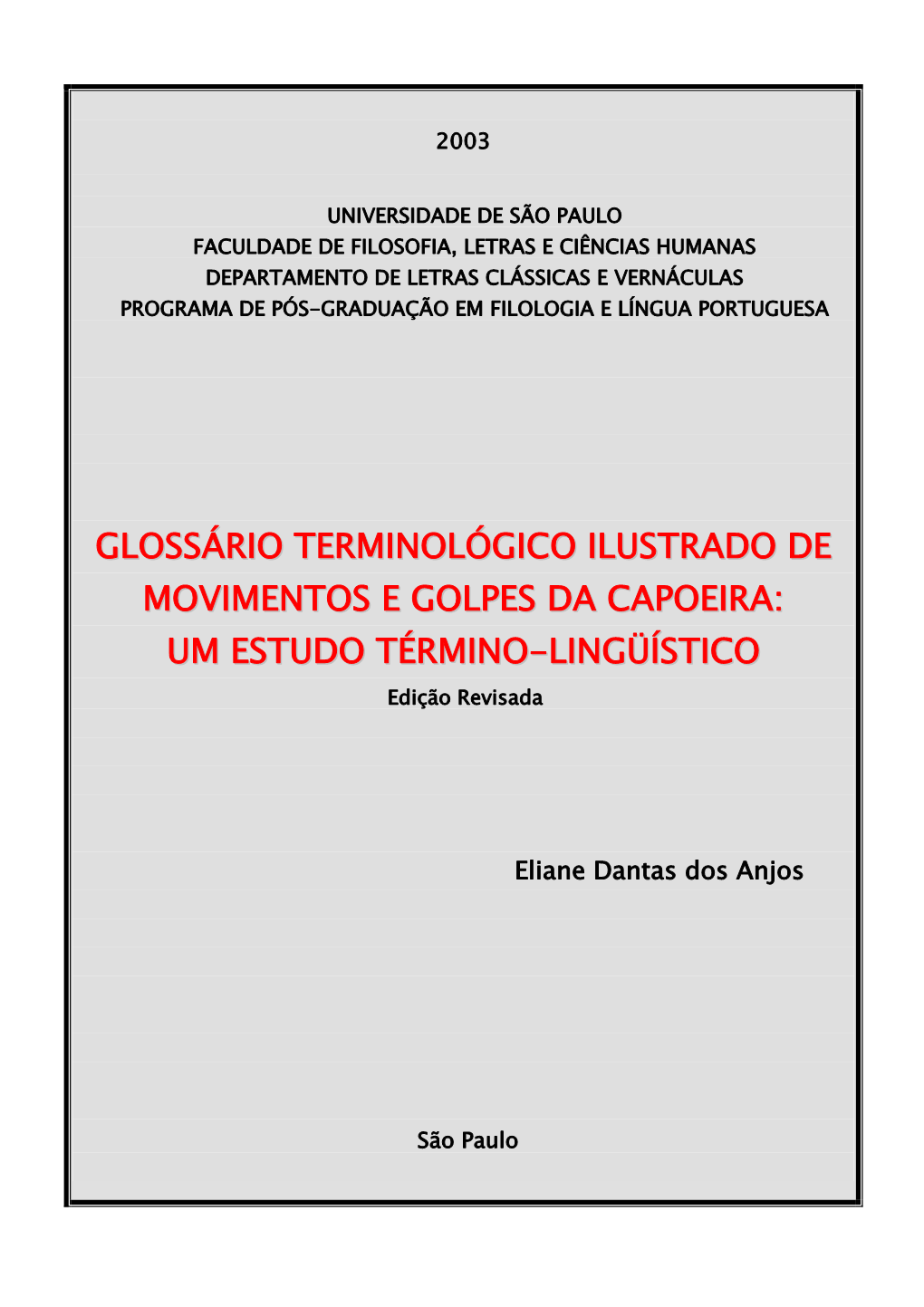 GLOSSÁRIO TERMINOLÓGICO ILUSTRADO DE MOVIMENTOS E GOLPES DA CAPOEIRA: UM ESTUDO TÉRMINO-LINGÜÍSTICO Edição Revisada