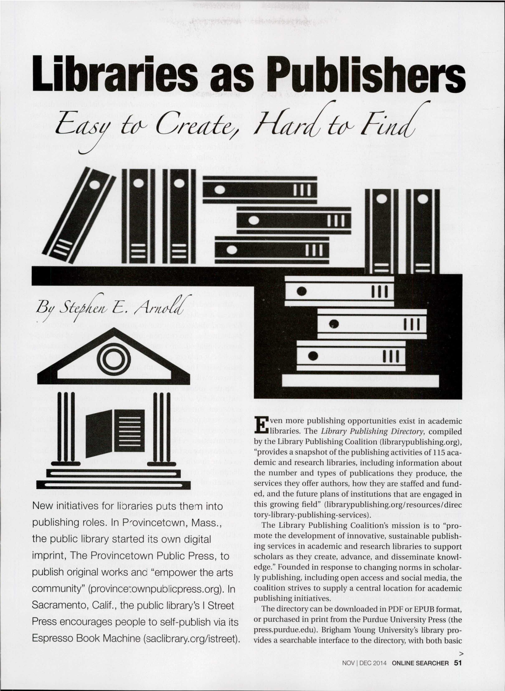 Libraries As Publishers Hast/ to Create, L (Aoit To