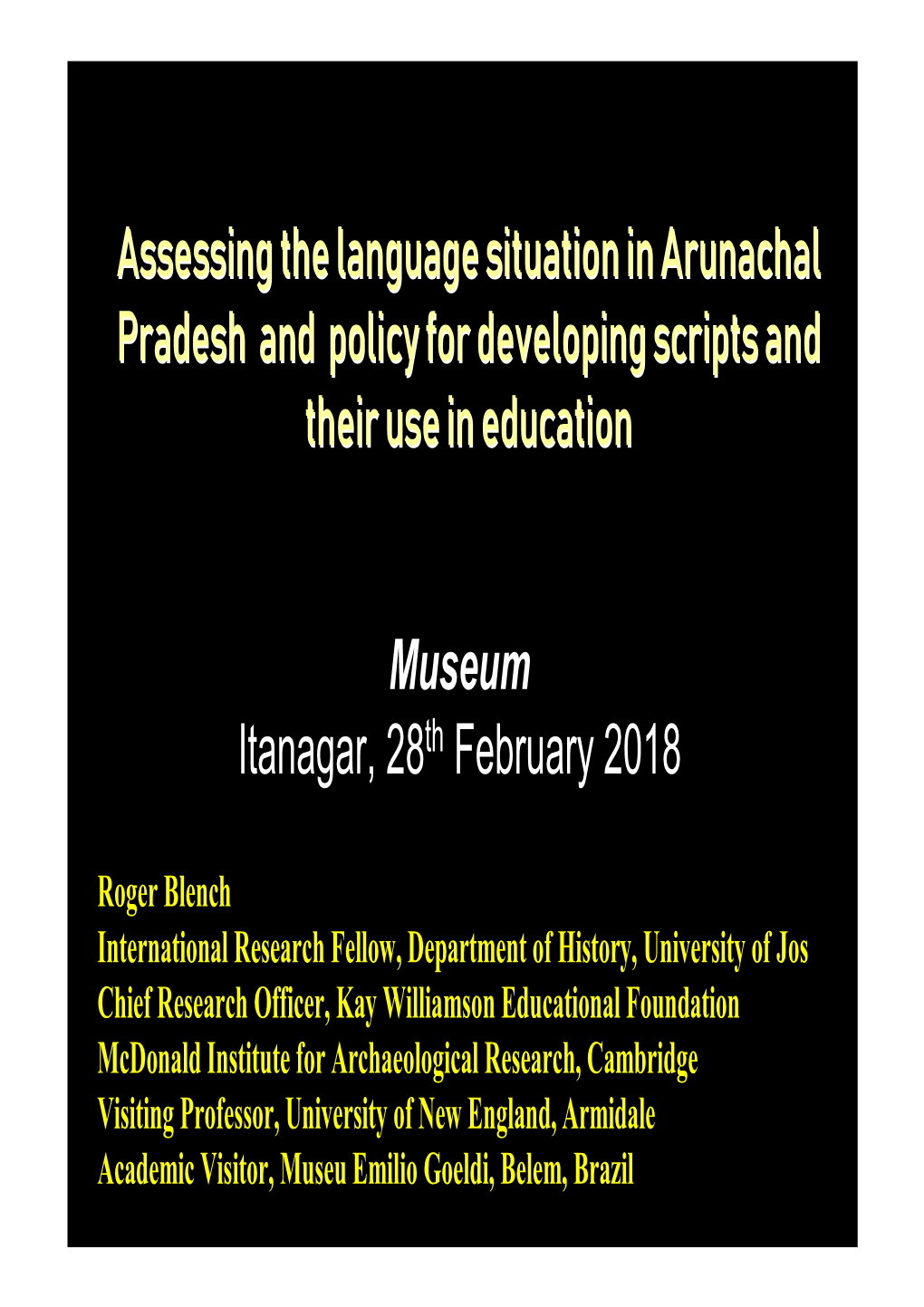 Assessing the Language Situation in Arunachal Pradesh and Policy For