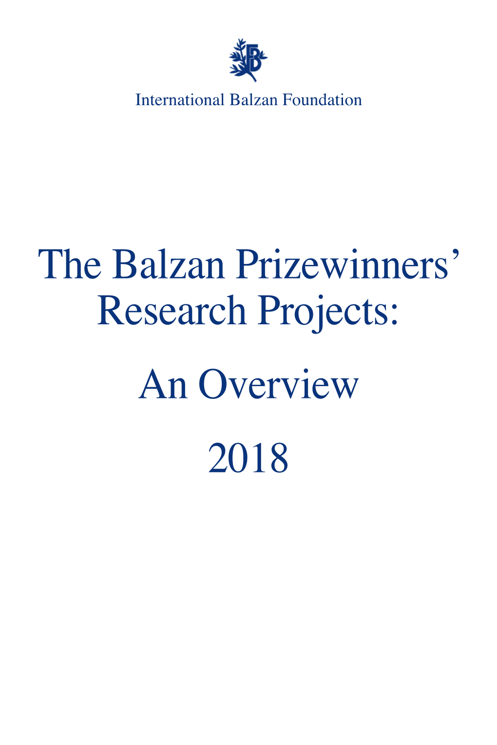 The Balzan Prizewinners' Research Projects: an Overview 2018