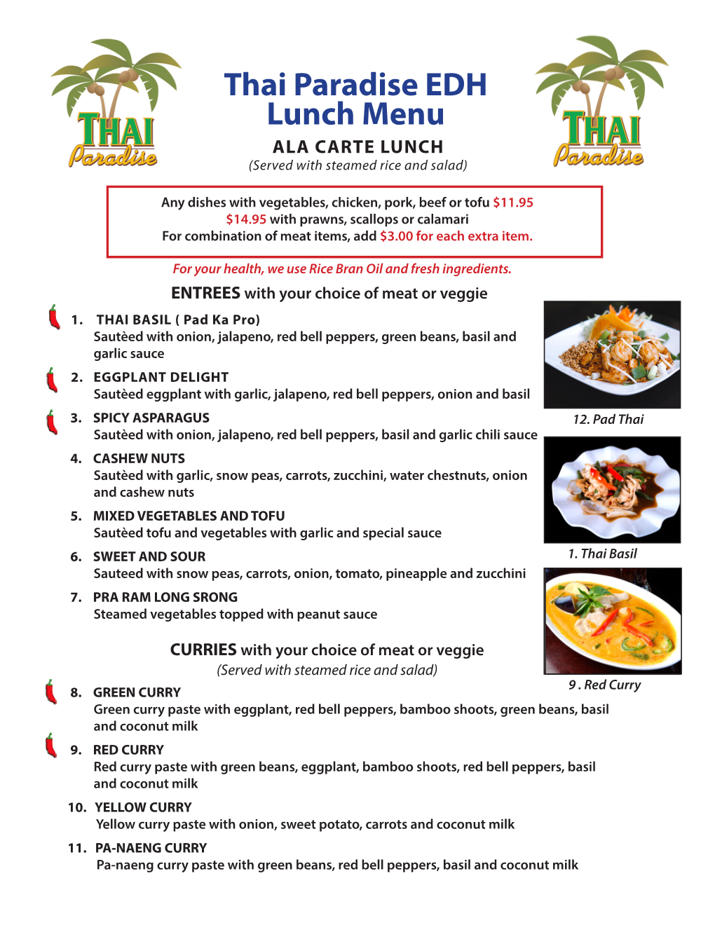 Thai Paradise EDH Lunch Menu ALA CARTE LUNCH (Served with Steamed Rice and Salad)