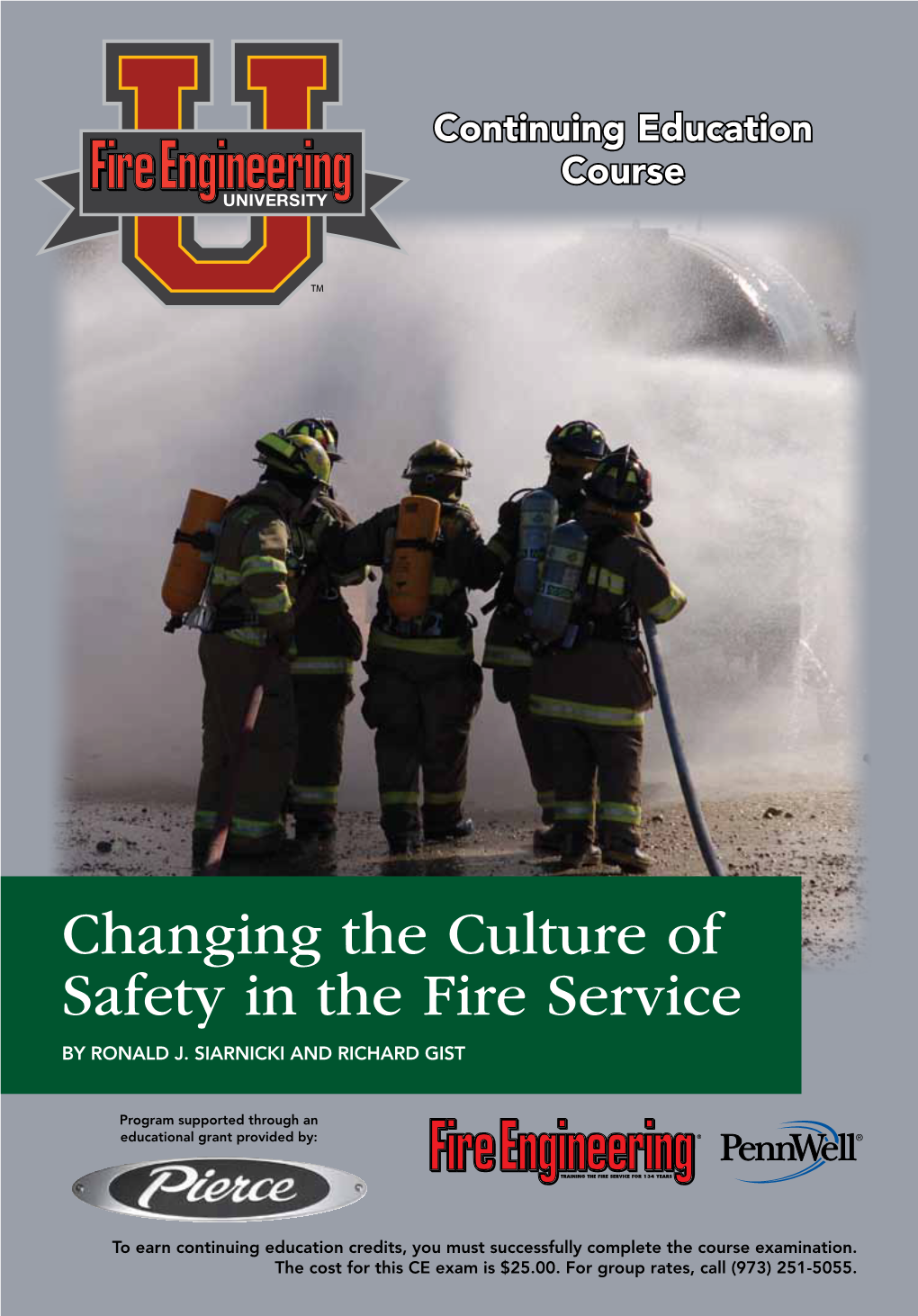 Changing the Culture of Safety in the Fire Service by RONALD J