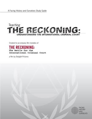 The Reckoning: Understanding the International Criminal Court
