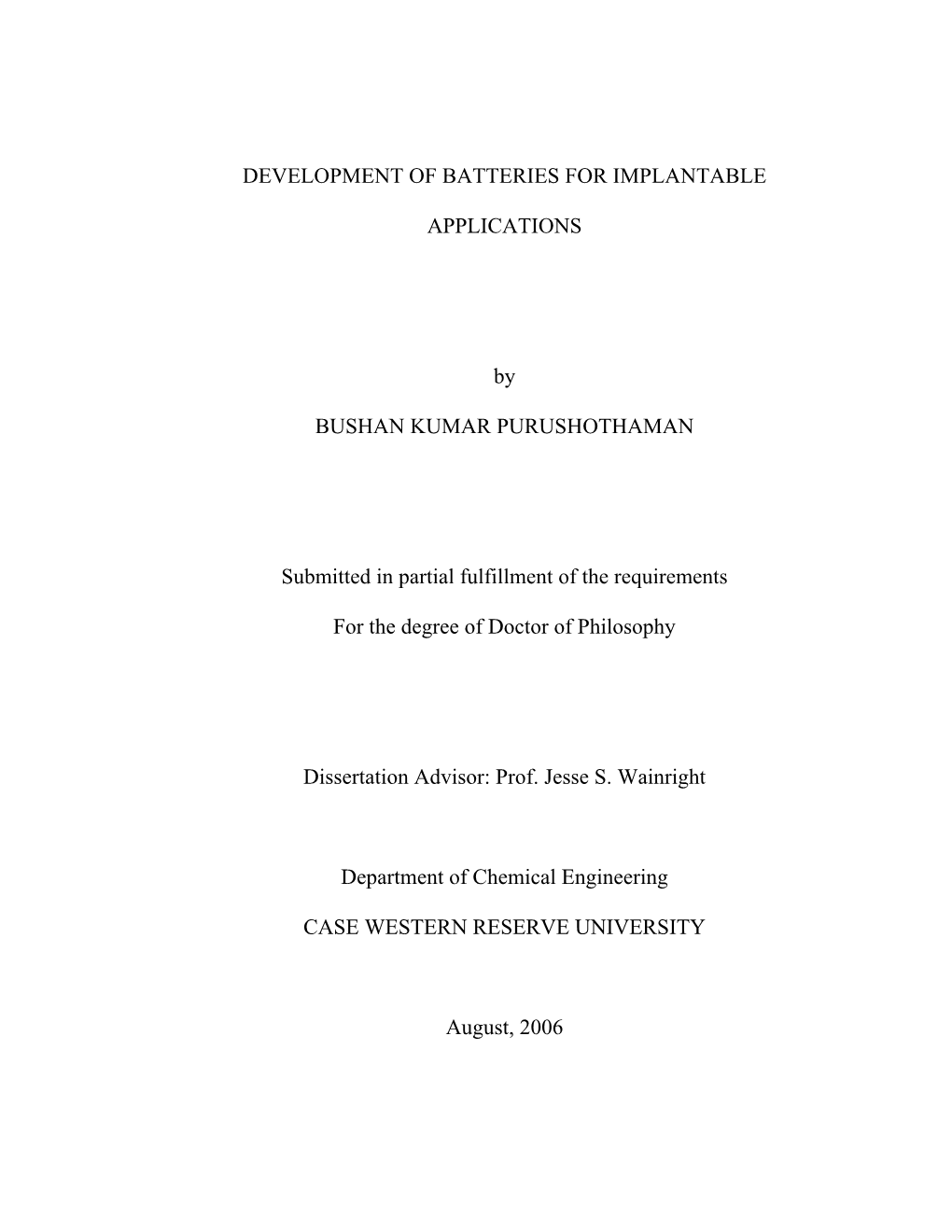 DEVELOPMENT of BATTERIES for IMPLANTABLE APPLICATIONS By