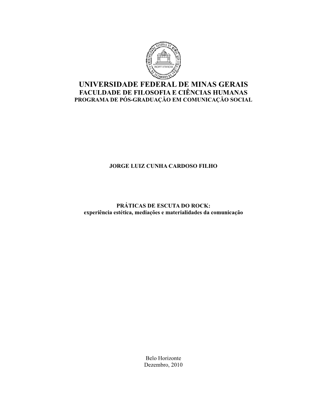 Universidade Federal De Minas Gerais Faculdade De Filosofia E Ciências Humanas Programa De Pós-Graduação Em Comunicação Social