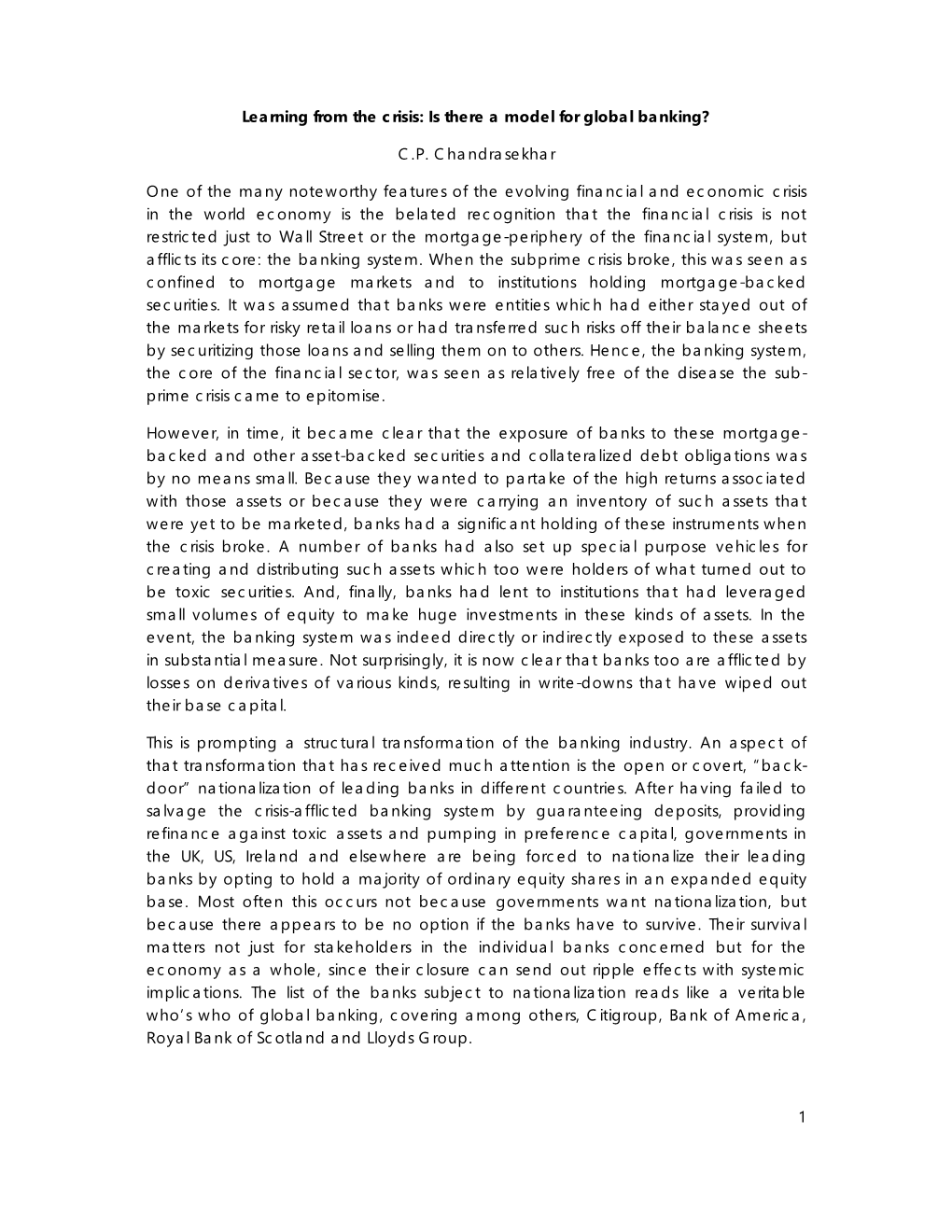 1 Learning from the Crisis: Is There a Model for Global Banking? C.P. Chandrasekhar One of the Many Noteworthy Features of the E