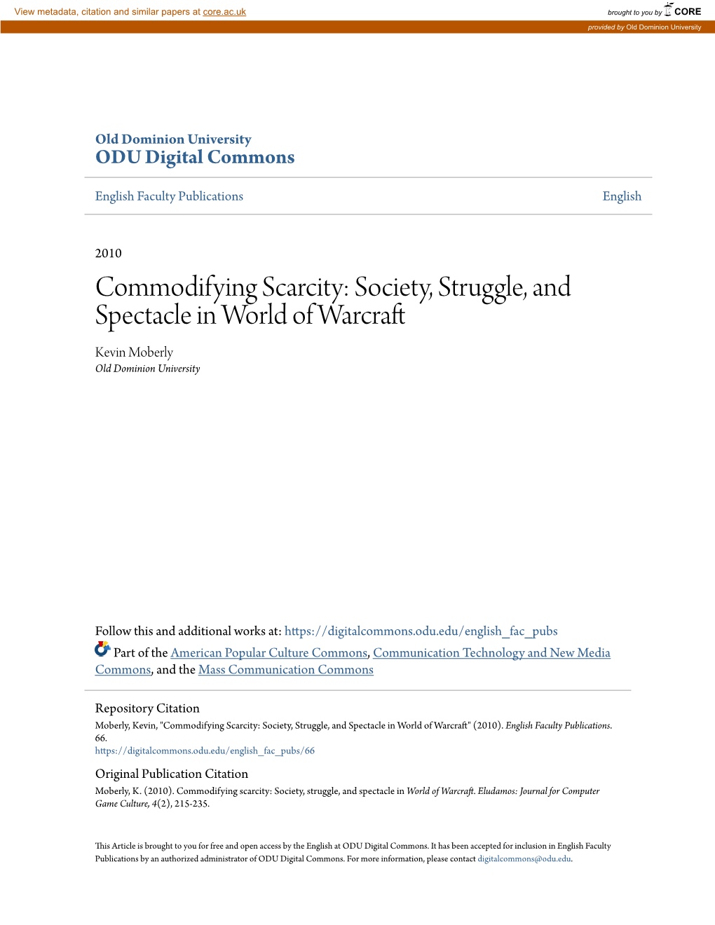 Commodifying Scarcity: Society, Struggle, and Spectacle in World of Warcraft Kevin Moberly Old Dominion University
