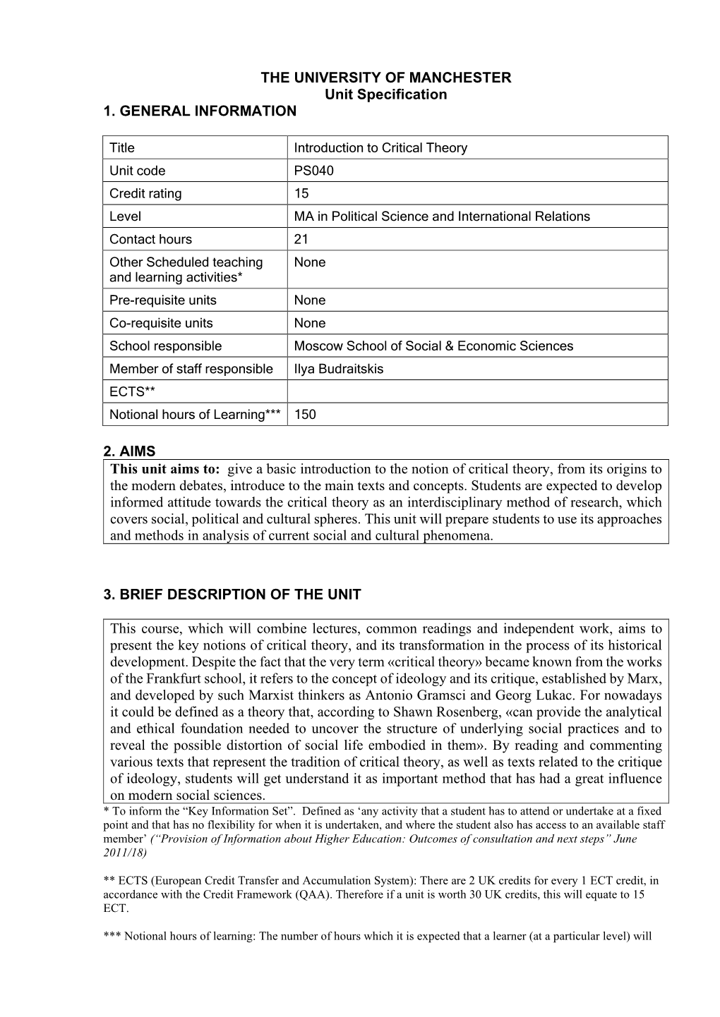 THE UNIVERSITY of MANCHESTER Unit Specification 1. GENERAL INFORMATION 2. AIMS This Unit Aims To: Give a Basic Introduction To