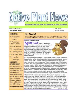Go Nuts! P2 President’S Trees Display Fall Glory in a ‘Nutritious’ Way Report by Lisa Lofland Gould P4 Pollinators & Native Plants UTS HAVE Always Fascinated N Me