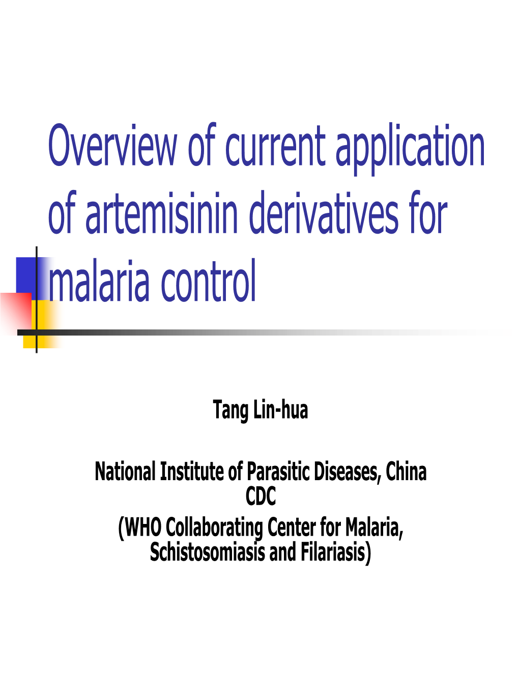 Overview of Current Application of Artemisinin Derivatives for Malaria Control