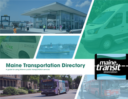 Maine Transportation Directory a Guide for Using Maine’S Public Transportation Services
