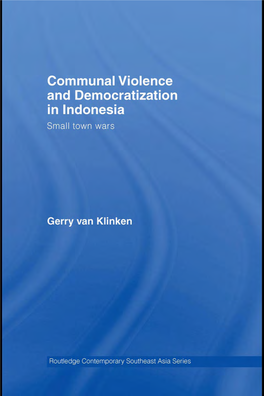 Communal Violence and Democratization in Indonesia: Small Town