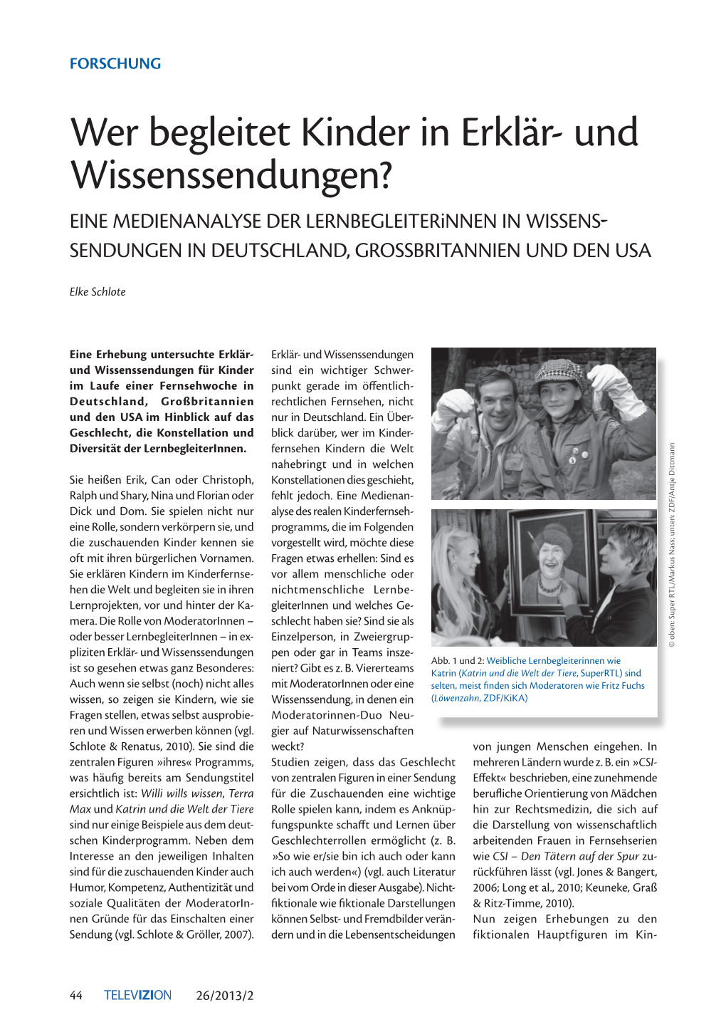 Wer Begleitet Kinder in Erklär- Und Wissenssendungen? Eine Medienanalyse Der Lernbegleiterinnen in Wissens­ Sendungen in Deutschland, Grossbritannien Und Den USA