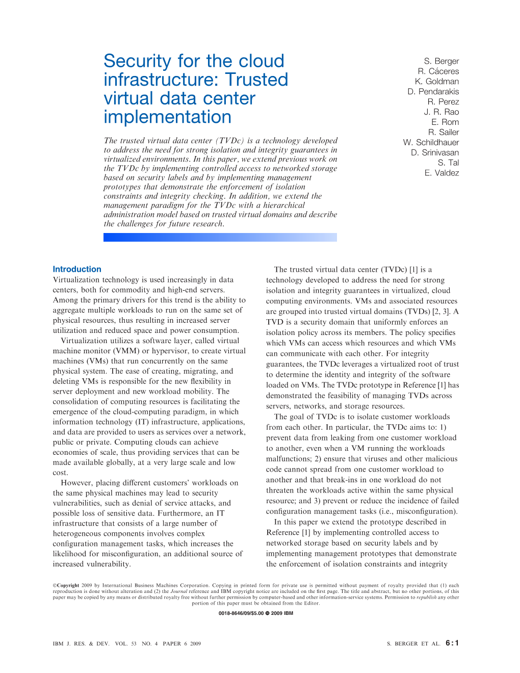 Security for the Cloud Infrastructure: Trusted Virtual Data Center