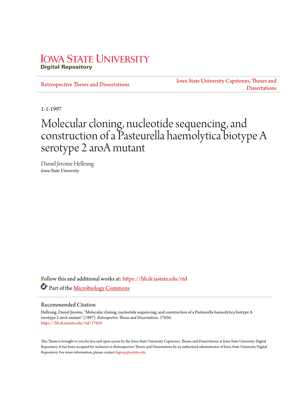 Molecular Cloning, Nucleotide Sequencing, and Construction of a Pasteurella Haemolytica Biotype a Serotype 2 Aroa Mutant Daniel Jerome Hellrung Iowa State University