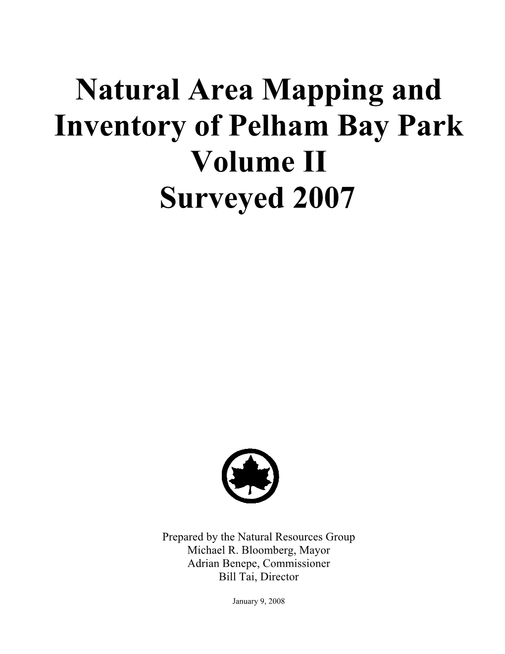 Natural Area Mapping and Inventory of Pelham Bay Park Volume II Surveyed 2007