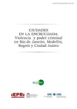 Violencia Y Poder Criminal En Río De Janeiro, Medellín, Bogotá Y Ciudad Juárez Medellín, Octubre De 2014