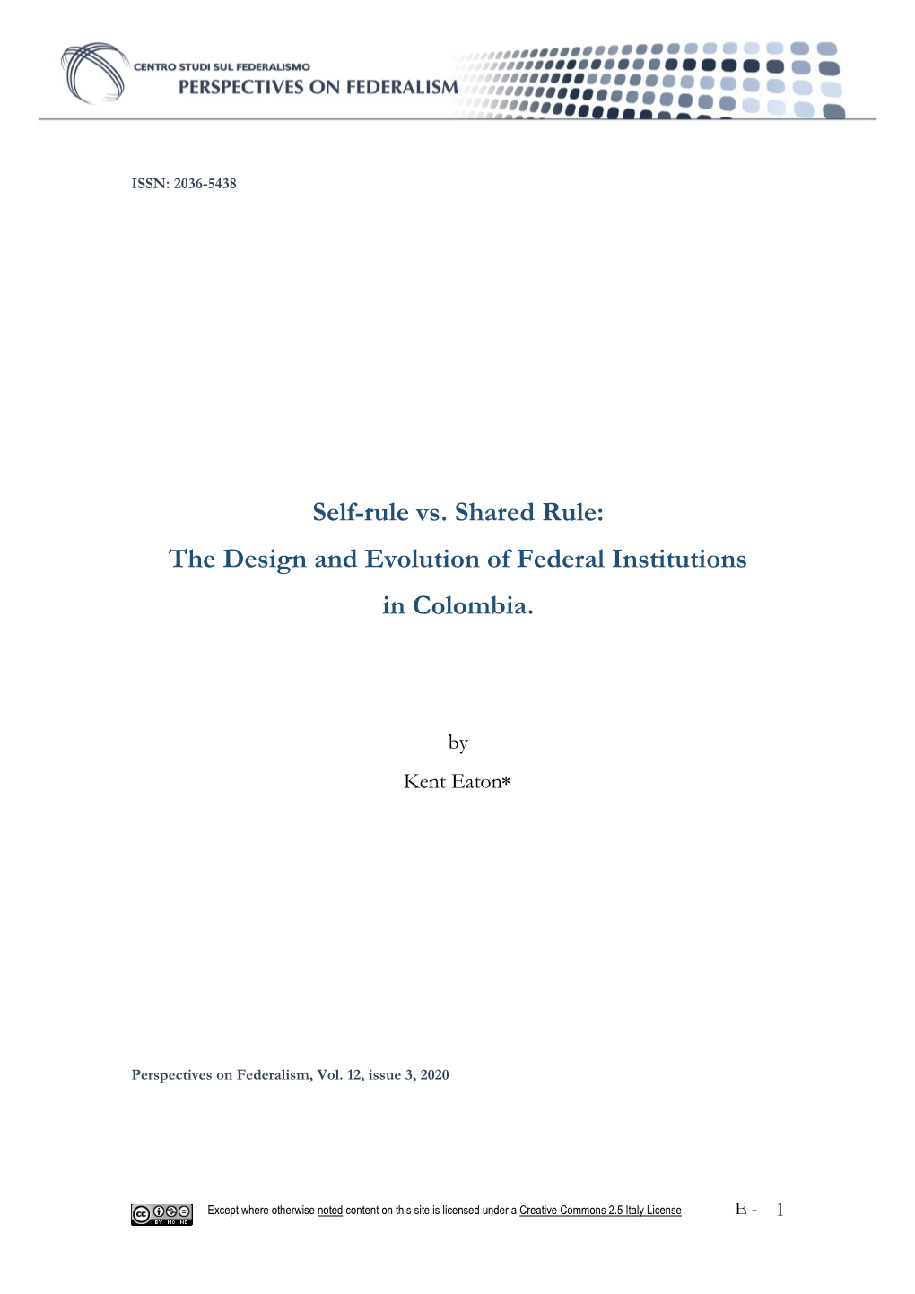 Self-Rule Vs. Shared Rule: the Design and Evolution of Federal Institutions in Colombia